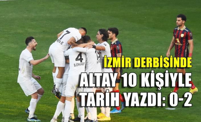 İzmir derbisi Altay'ın: 0-2
